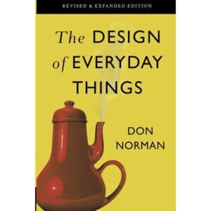 The Design of Everyday Things by Don Norman