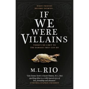 If We Were Villians by M. L. Rio